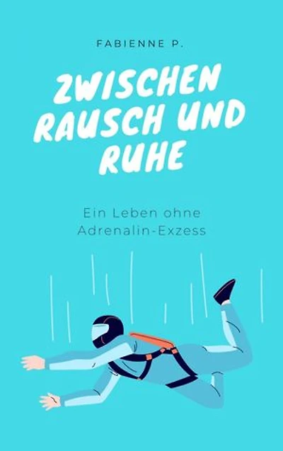 Zwischen Rausch und Ruhe: Ein Leben ohne Adrenalin-Exzess