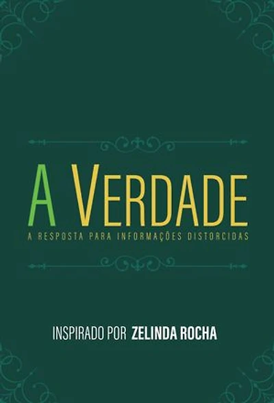 A Verdade: A Resposta para Informações Distorcidas