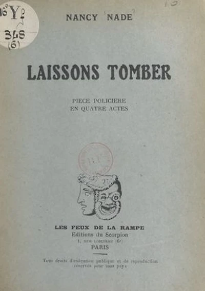Laissons tomber: Pièce policière en quatre actes