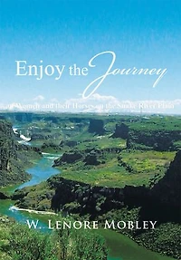 Enjoy the Journey: of Women and their Horses along Snake River Plain