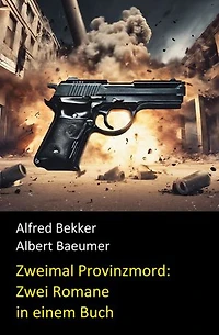 Zweimal Provinzmord: Zwei Romane in einem Buch: Cassiopeiapress Krimi