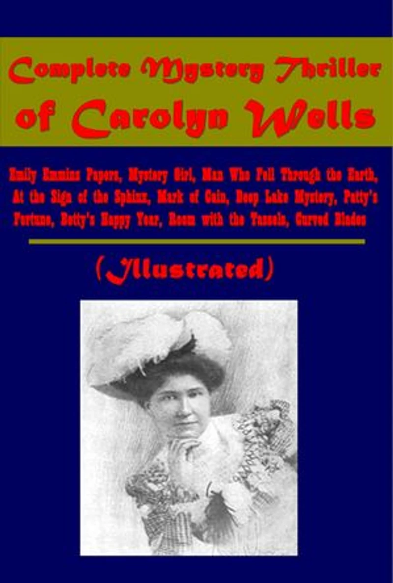 Complete Mystery Thriller (Illustrated)
