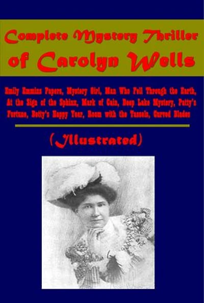 Complete Mystery Thriller (Illustrated)