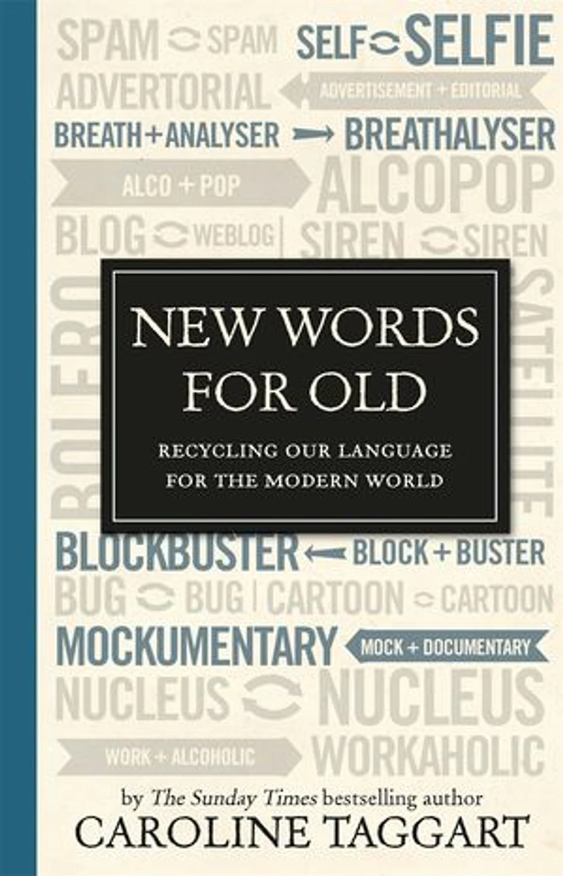 New Words for Old: Recycling Our Language the Modern World