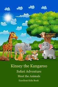 Kinsey the Kangaroo Safari Adventure: Meet the Animals