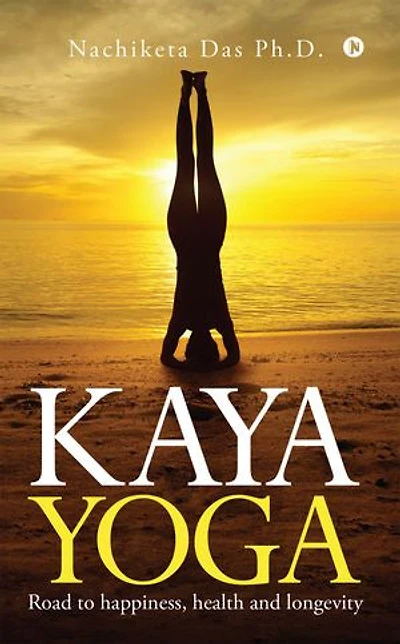 Kaya Yoga: Road to happiness, health and longevity