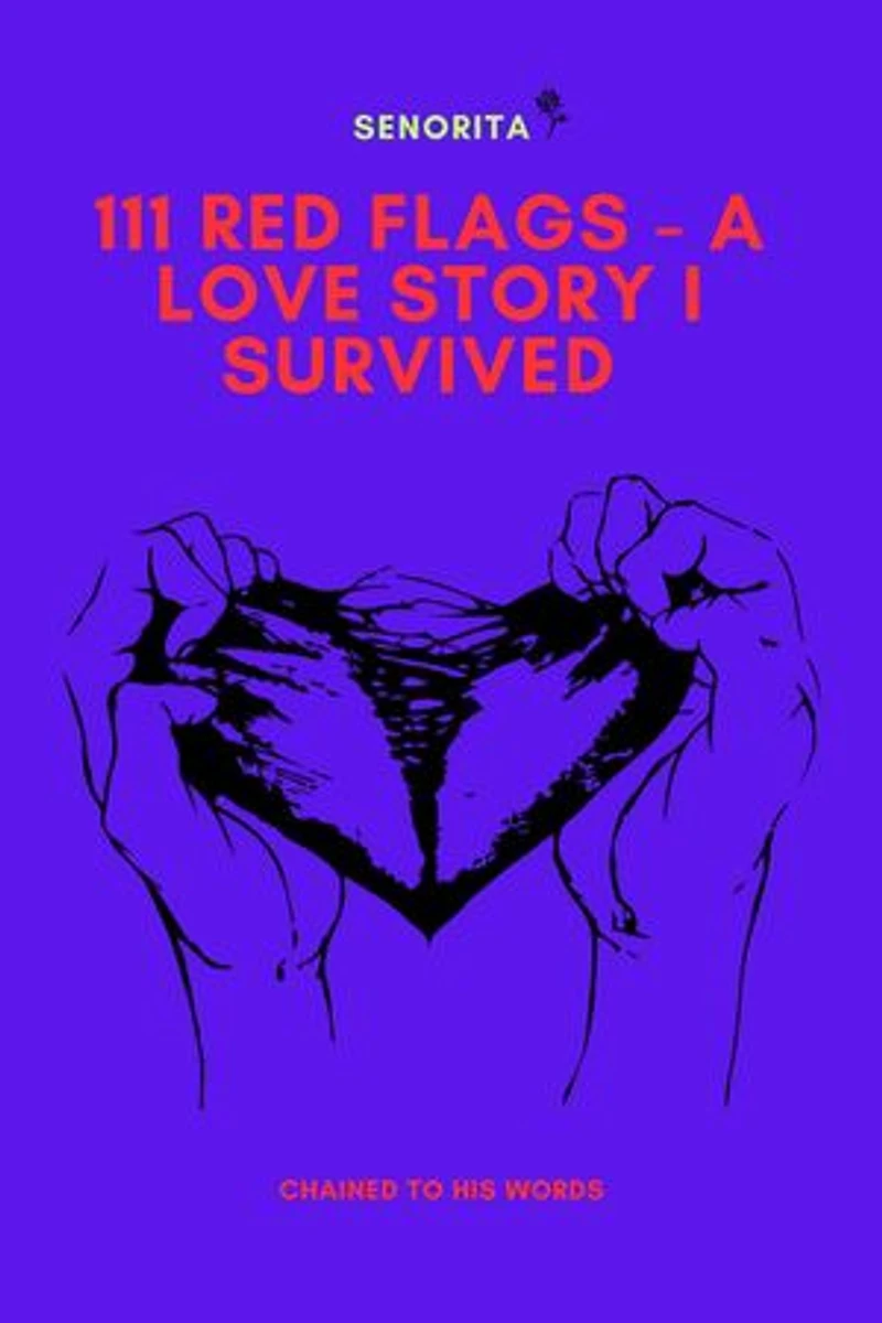 111 Red Flags A Love Story I Survived
