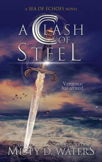 A Clash of Steel: A Sea of Echoes, #2