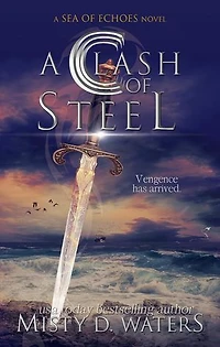 A Clash of Steel: A Sea of Echoes, #2