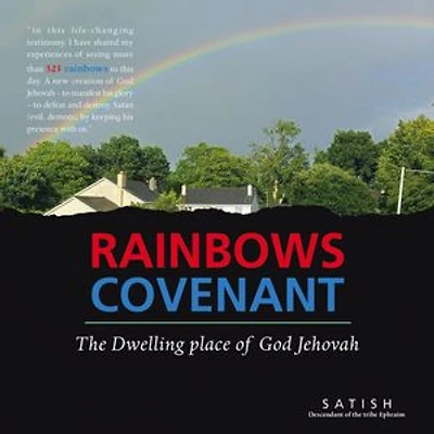 Rainbows Covenant: The Dwelling place of God Jehovah