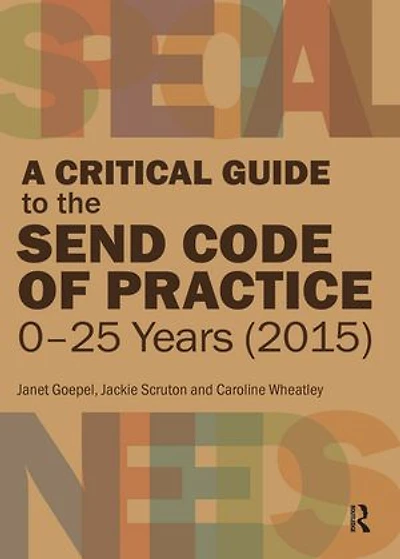 A Critical Guide to the SEND Code of Practice 0-25 Years (2015)