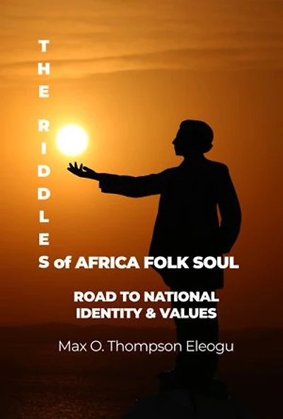 The Riddles of Africa folk Souls: Road to National Identity & Values