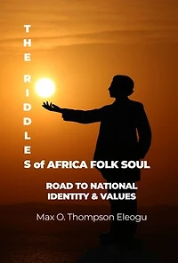 The Riddles of Africa folk Souls: Road to National Identity & Values
