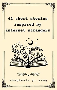 42 Short Stories Inspired by Internet Strangers