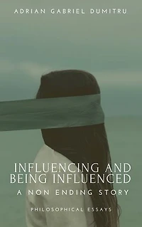 INFLUENCING AND BEING INFLUENCED: ... a non ending story