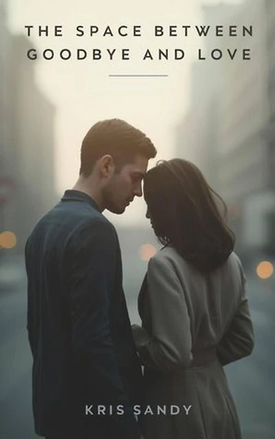 The Space Between Goodbye and Love