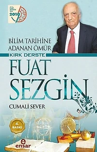 Bilim Tarihine Adanan Ömür Kırk Derste Fuat Sezgin