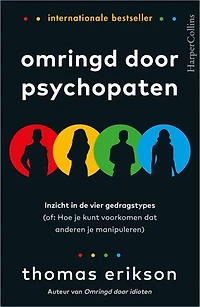 Omringd door psychopaten: Herken de manipulator in je omgeving