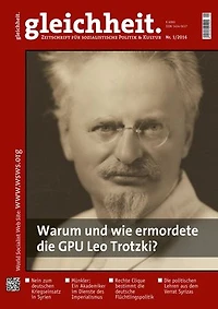 Warum und wie ermordete die GPU Leo Trotzki?: gleichheit 1/2016