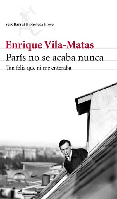 París no se acaba nunca: Tan feliz que ni me enteraba