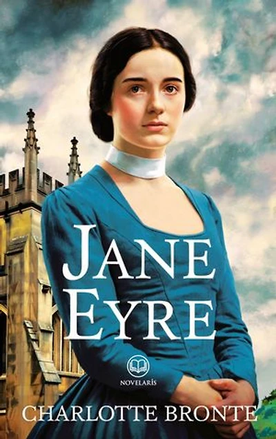 Jane Eyre by Charlotte Bronte: The Complete and Unabridged Original Edition (Novelaris Classics)