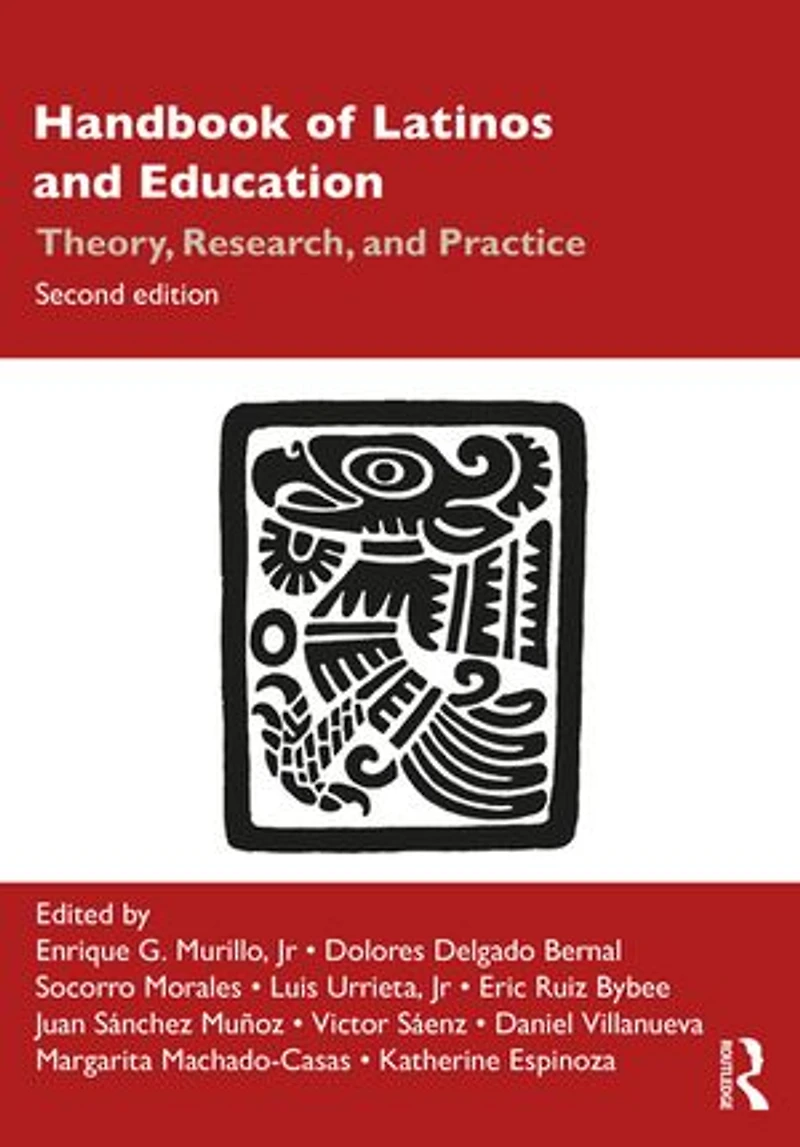 Handbook of Latinos and Education: Theory, Research, Practice