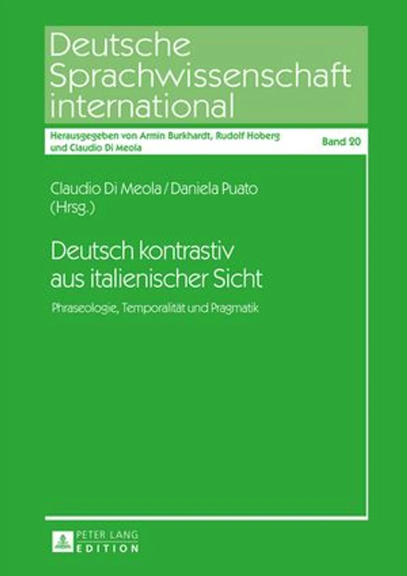 Deutsch kontrastiv aus italienischer Sicht: Phraseologie, Temporalitaet und Pragmatik