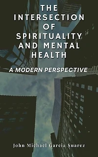 The Intersection of Spirituality and Mental Health