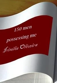 150 men possessing me: Erótic Tales