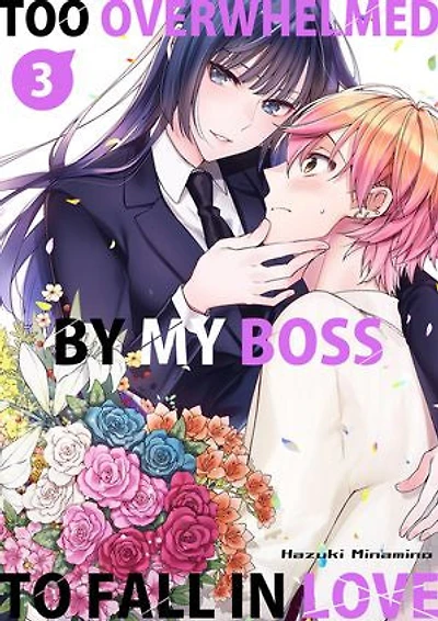 Too Overwhelmed By My Boss To Fall In Love: Volume
