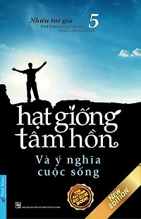 Hạt Giống Tâm Hồn 5 - Và Ý Nghĩa Cuộc Sống: Hạt Giống Tâm Hồn, #5