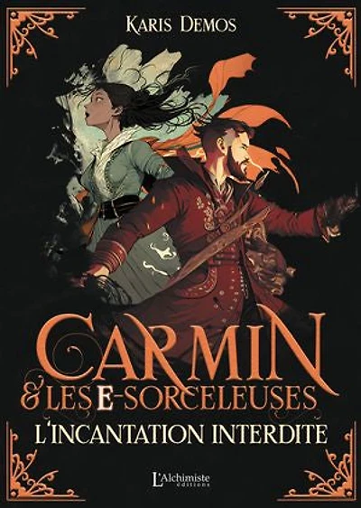 Carmin & les e-sorceleuses: l'incantation interdite