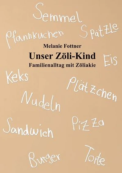 Unser Zöli-Kind: Familienalltag mit Zöliakie