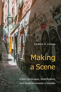 Making a Scene: Urban Landscapes, Gentrification, and Social Movements Sweden