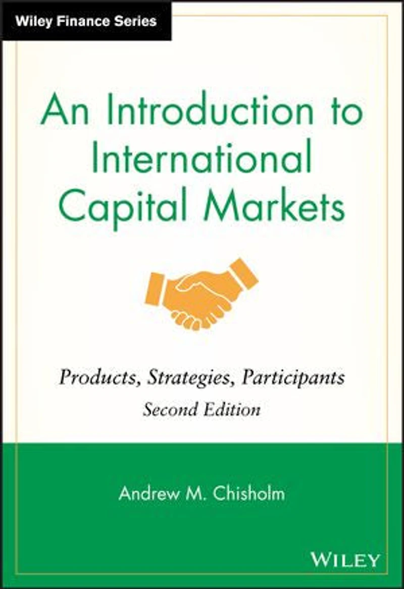 An Introduction to International Capital Markets: Products, Strategies, Participants