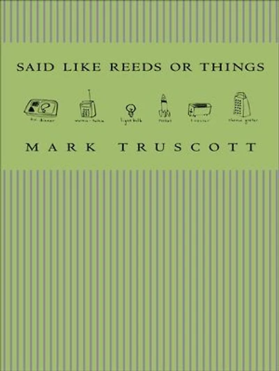 Said Like Reeds or Things