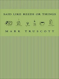 Said Like Reeds or Things