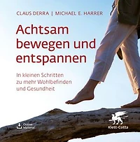 Achtsam bewegen und entspannen: kleinen Schritten zu mehr Wohlbefinden Gesundheit
