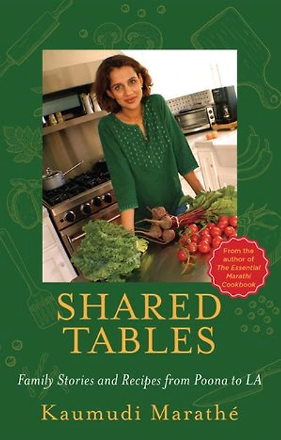 Shared Tables: Family Stories and Recipes from Poona to LA