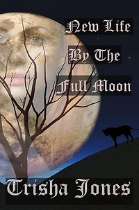 New Life By The Full Moon: Ann Smith Series, #1