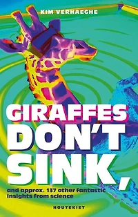Giraffes don't sink: And approx. 137 other fantastic insights from science