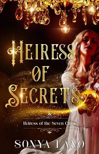 Heiress of Secrets: Heiress of the Seven Cities, #1