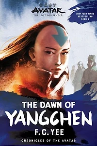 Avatar: the Last Airbender: Dawn of Yangchen (Chronicles Avatar Book 3)