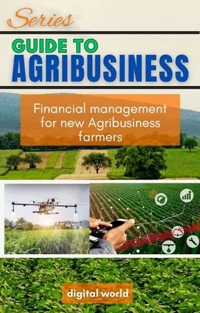 Financial management for new Agribusiness farmers