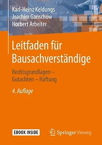 Leitfaden für Bausachverständige: Rechtsgrundlagen – Gutachten – Haftung