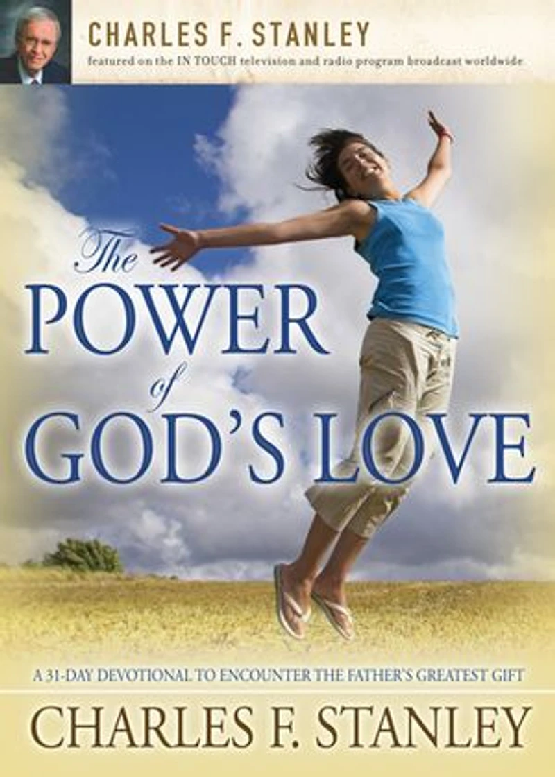 the Power of God's Love: A 31 Day Devotional to Encounter Father's Greatest Gift