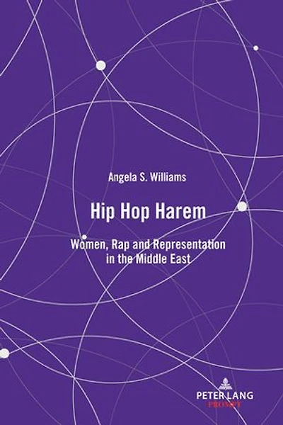 Hip Hop Harem: Women, Rap And Representation In The Middle East