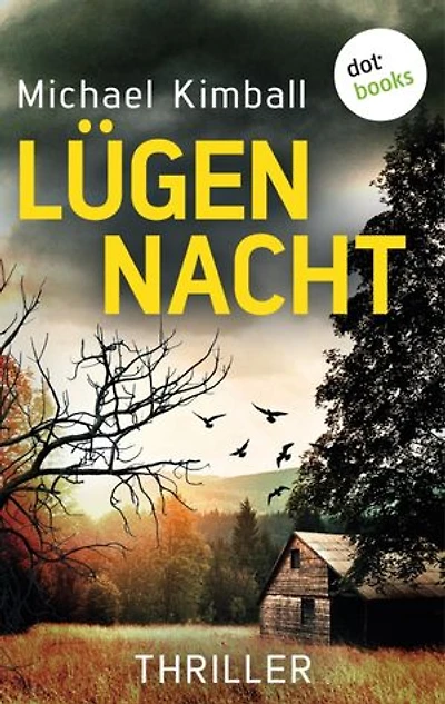 Lügennacht: Thriller | Welches brutale Geheimnis verbirgt der Gast einer Familie?