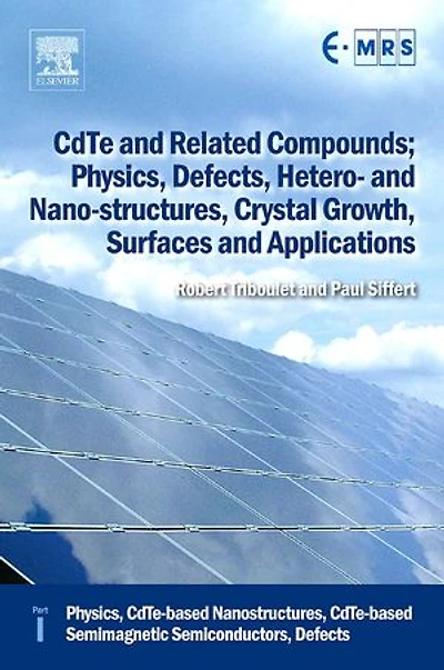 CdTe and Related Compounds; Physics, Defects, Hetero- and Nano-structures, Crystal Growth, Surfaces and Applications: Physics, CdTe-based Nanostructures, CdTe-based Semimagnetic Semiconductors, Defects