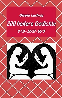 200 heitere Gedichte: 1/3-2/2-371